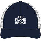Just Plane Broke – Richardson 112T Trucker Hat