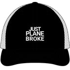Just Plane Broke – Richardson 112T Trucker Hat